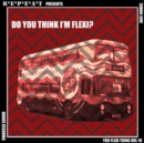 You Flexi Thing: Do You Think I'm Flexi? - Vinyl