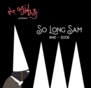 So Long Sam (1945-2006) - CD