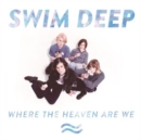 Where the Heaven Are We - Vinyl