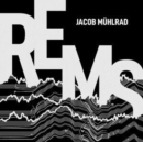 Jacob Mühlrad: Rems - CD