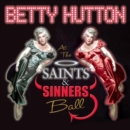 Betty Hutton at the Saints and Sinners Ball - CD