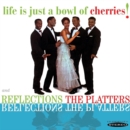 Life Is Just a Bowl of Cherries!/Reflections - CD