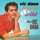 Warm & Wild/This Is Vic Dana - CD