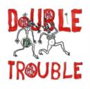 Double Trouble - Vinyl
