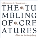 The Tumbling of Creatures: Music for the Hurdy-gurdy - CD