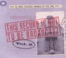 This Record Is Not to Be Broadcast: 50 More Records Banned By the BBC - CD