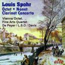 Louis Spohr: Octet/Clarinet Concerto No. 1/Nonet - CD