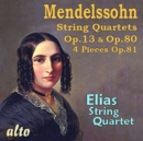 Mendelssohn: String Quartets, Op. 13 & Op. 80/4 Pieces, Op. 81 - CD