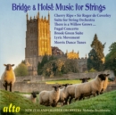 Bridge & Holst: Music for Strings - CD