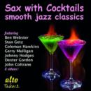 Sax With Cocktails: Smooth Jazz Classics - CD
