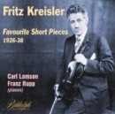 Fritz Kreisler: Favourite Short Pieces 1926-38 - CD