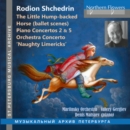 Rodion Shchedrin: The Little Hump-backed Horse... - CD