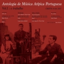 Antologia De Música Atípica Portuguesa: Vol. 1: O Trabalho - Vinyl