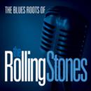 The Blues Roots of the Rolling Stones - CD