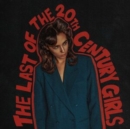 The Last of the 20th Century Girls - CD