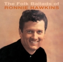 The Folk Ballads of Ronnie Hawkins - CD