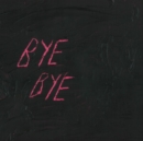 Bye Bye - Vinyl