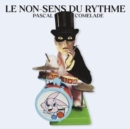 Le Non-sens Du Rythme - Vinyl