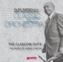 The Glasgow Suite: The Music of Benny Carter - CD