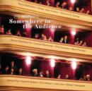 Somewhere in the Audience - CD