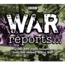 BBC War Reports...: Original BBC Radio Broadcasts from the Second World War - CD
