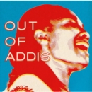 Out of Addis - CD