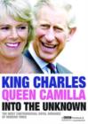 King Charles and Queen Camilla - Into the Unknown - DVD