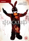 Shackled - DVD