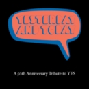 Yesterday and Today: A 50th Anniversary Tribute to YES - CD