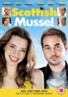 Scottish Mussel - DVD