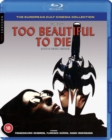 Too Beautiful to Die - Blu-ray