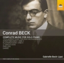 Conrad Beck: Complete Music for Solo Piano - CD