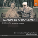 Paganini By Arrangement: 24 Caprices, Op. 1: Orchestrated By Myroslav Skoryk - CD