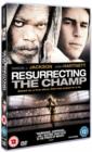 Resurrecting the Champ - DVD