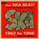 That Ska Beat!: 1962 to 1966 - CD
