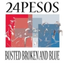 Busted Broken and Blue - CD