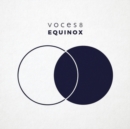 Voces8: Equinox - CD