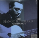The Django Reinhardt Anthology - Vinyl