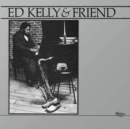 Ed Kelly & Friend - Vinyl