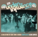 Under the Influence: A Collection of Rare Funk & Disco Compiled By Alena Arpels - Vinyl