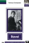 Famous Composers: Ravel - A Concise Biography - DVD