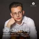 Bohdan Luts: Dvorák/Bruch/Nielsen - CD