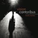 Cantoribus: Vision - CD