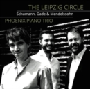 The Leipzig Circle: Schumann, Gade & Mendelssohn - CD