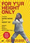 For Yu'r Height Only - DVD