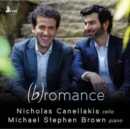 Nicholas Canellakis/Michael Stephen Brown: (B)romance - CD