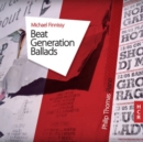 Michael Finnissy: Beat Generation Ballads - CD