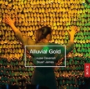 Stuart James: Alluvial Gold - CD