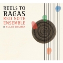 Reels to Ragas - CD