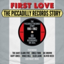 The Picadilly Records Story: First Love - CD